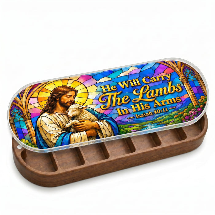 He Will Carry The Lambs In His Arms Isaiah 40:11 Pill Organizer