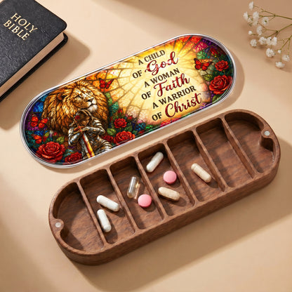A Child of God, A Woman of Faith, A Warrior of Christ Pill Organizer