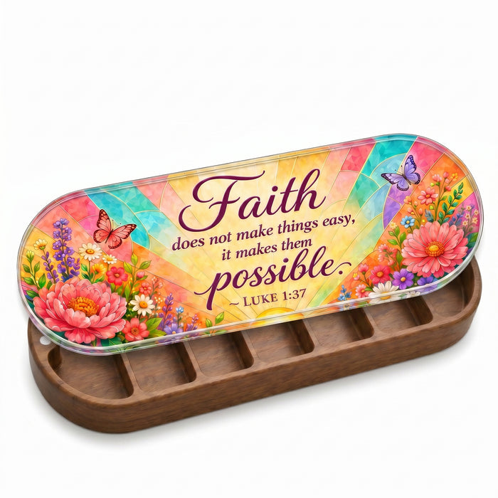 Faith Makes Things Possible - Luke 1:37 Pill Organizer