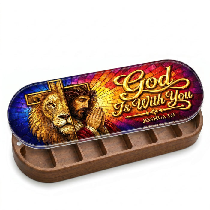 God Is With You - Joshua 1:9 Pill Organizer