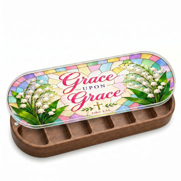 Grace Upon Grace - John 1:16 Pill Organizer