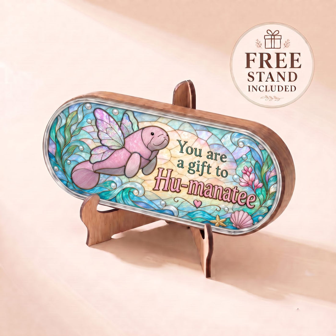 "You Are a Gift to Hu-manatee — Winged Manatee Stained Glass" Pill Case — You Are a Gift to Hu-manatee plaque displayed on the included wooden stand