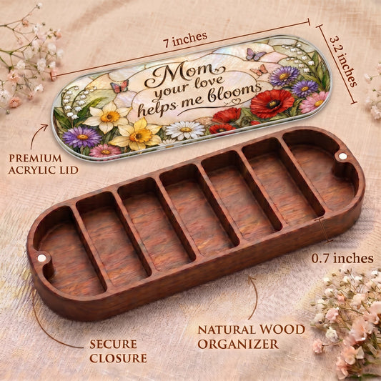 Mom Your Love Helps Me Bloom Pillcase dimensions with floral acrylic lid, secure closure and natural wood organizer