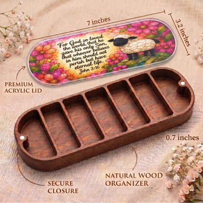 John 3:16 floral sheep Pillcase dimensions, acrylic lid, secure closure and natural wood organizer