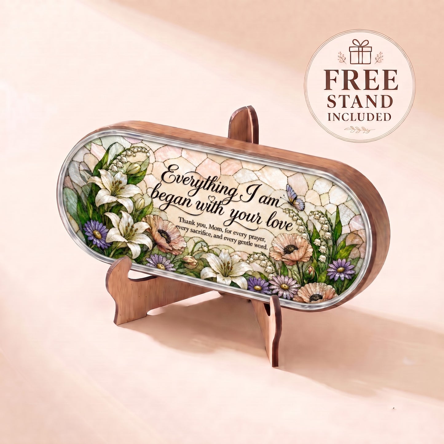 Everything I Am Began with Your Love floral Pillcase displayed on included wooden stand