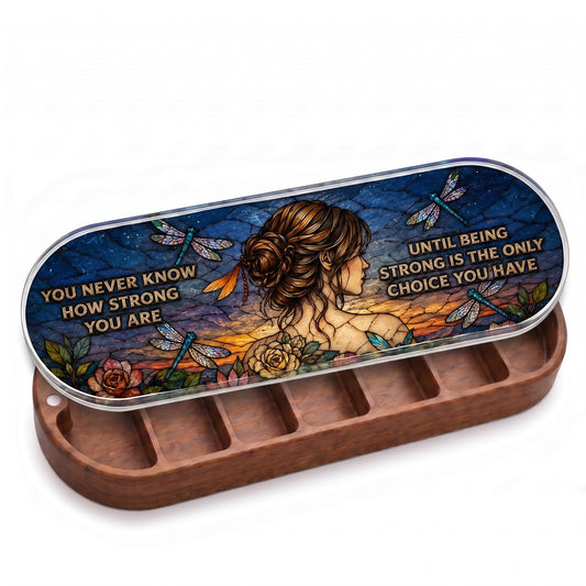 Open wooden Pillcase with You Never Know How Strong You Are woman, roses and dragonflies lid on white