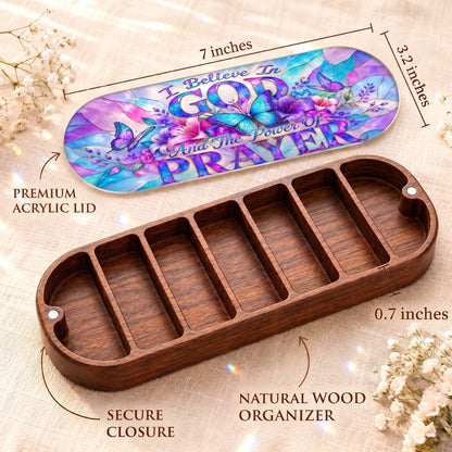 I Believe in God and the Power of Prayer Pillcase dimensions with acrylic lid, secure closure and natural wood organizer