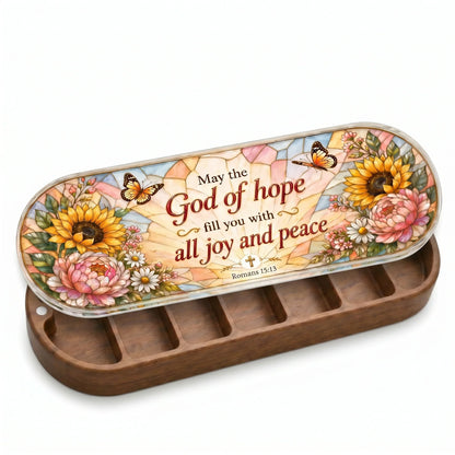 Hope, Joy & Peace - Romans 15:13 Pill Organizer