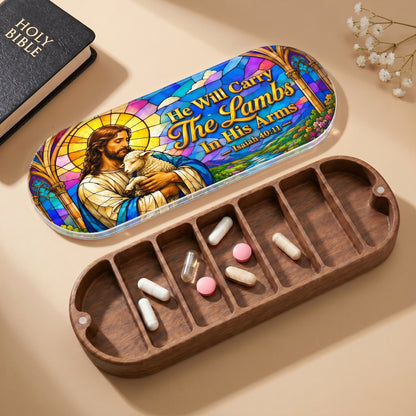 He Will Carry The Lambs In His Arms Isaiah 40:11 Pill Organizer