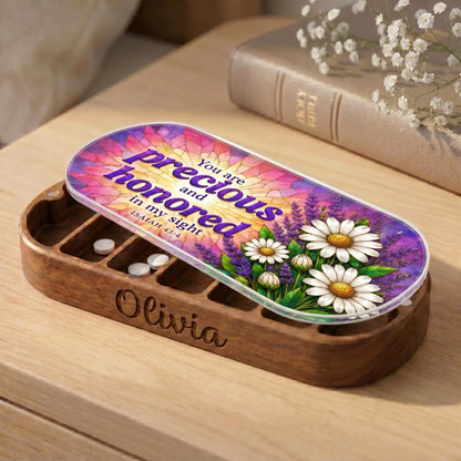 Precious and Honored - Isaiah 43:4 Pill Organizer