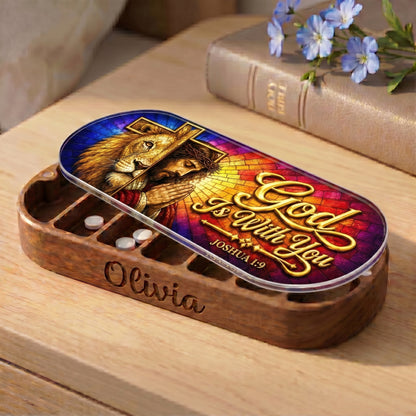 God Is With You - Joshua 1:9 Pill Organizer