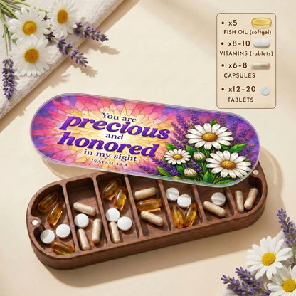 Precious and Honored - Isaiah 43:4 Pill Organizer